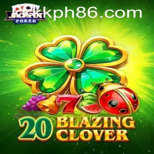 The Thrilling World of 20BlazingClover and Its Impact on KKKK PH Gaming Scene